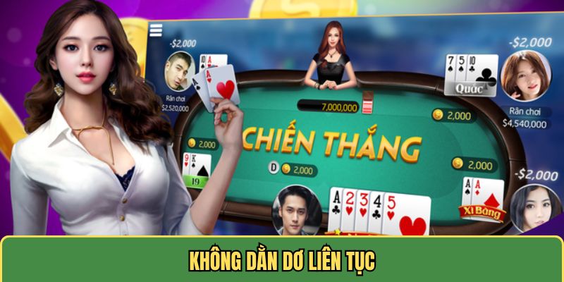 Không chơi xì dách dằn dơ liên tục